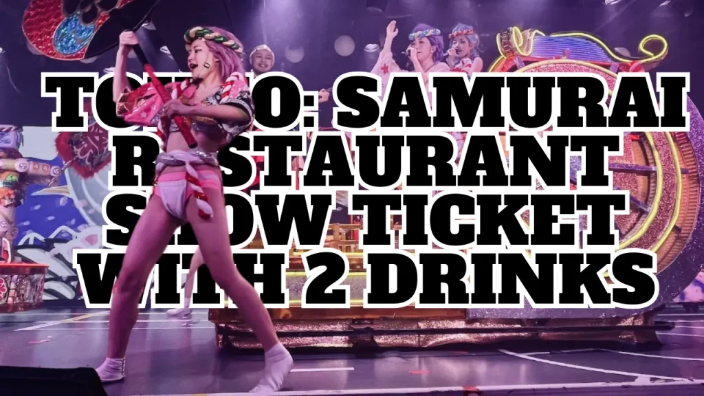 Tokyo Samurai Restaurant Show Ticket with 2 Drinks